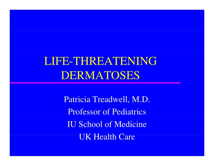 life threatening dermatoses dermatoses