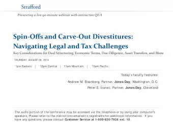 Spin-Offs and Carve-Out Divestitures:  Navigating Legal and Tax Challenges  Key Considerations for