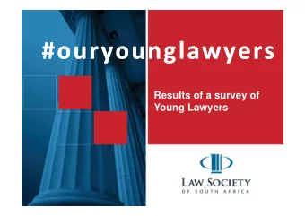 #ouryounglawyers  #ouryounglawyers  Results of a survey of  Young Lawyers  Overview  The Young