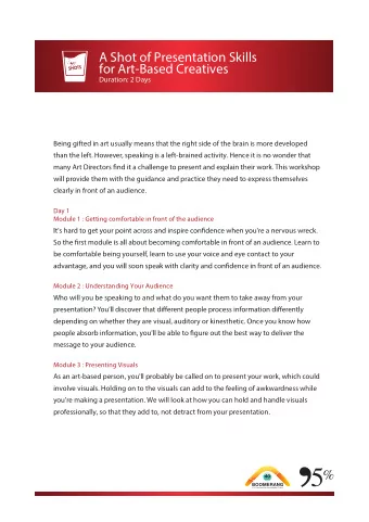 A Shot of Presentation Skills  for Art-Based Creatives  Duration: 2 Days  Being gifted in art