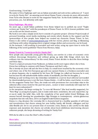 Good morning / Good day! My name is Erica Vagliengo and I am an Italian journalist and web-writer,