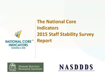 Indicators  2015 Staff Stability Survey  Report    Agenda  Today. .  1.  2.  3.  DSP