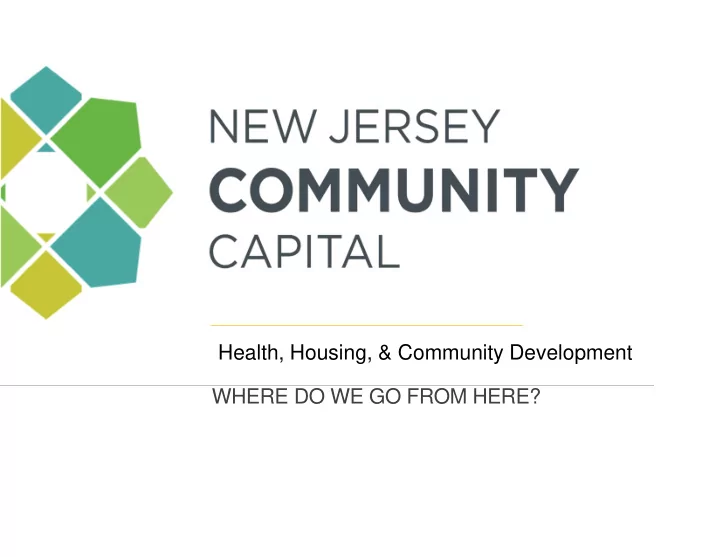health housing community development where do we go from