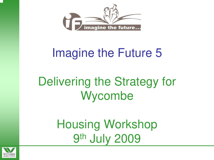 imagine the future 5 delivering the strategy for wycombe