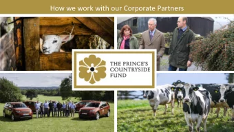 How we work with our Corporate Partners  A Corporate Partnership with The Princes Countryside
