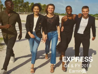 EXPRESS  Q4 &amp; FY 2019  Earnings  Cautionary Statement Regarding Forward-Looking Statements