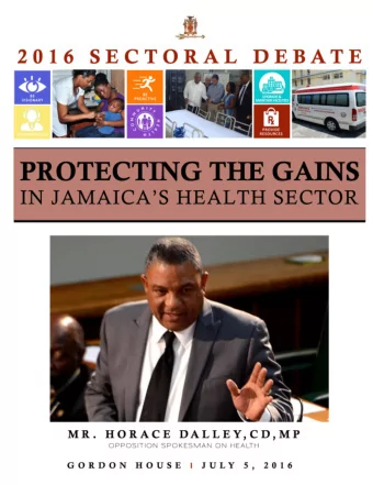 Protecting the Gains in Jamaicas Health Sector  Presented by  Mr. Horace Dalley, CD, MP