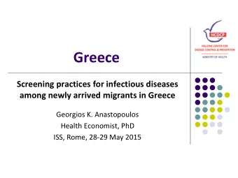 Greece  Screening practices for infectious diseases  among newly arrived migrants in Greece