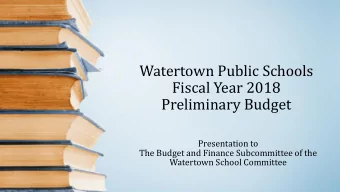 Fiscal Year 2018  Preliminary Budget  Presentation to  The Budget and Finance Subcommittee of the