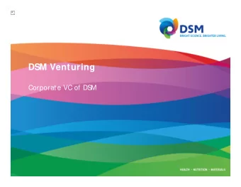 DSM Venturing  Corporate VC of DS  M  DS  M Venturing  Corporate VC of DS  M  DSM company