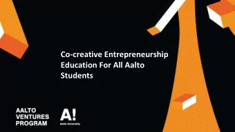 Education For All Aalto  Students  AVP provides Aalto students  with the inspiration,  capability