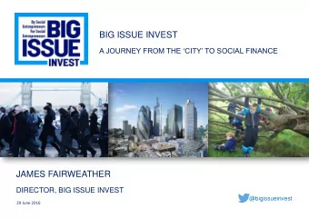 29 June 2016  JAMES FAIRWEATHER  MY JOURNEY TO SOCIAL FINANCE  Mainstream Finance  Social Finance