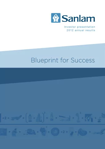 Blueprint for Success  Notes Sanlam investor presentation 2012 1 2 Sanlam investor presentation