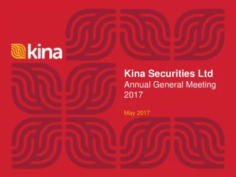 Kina Securities Ltd Full year results  December 2016  Kina Securities Ltd  February 2017  Annual