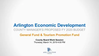 Arlington Economic Development  COUNTY MANAGERS PROPOSED FY 2020 BUDGET  General Fund &amp;