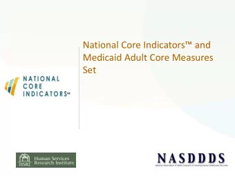 Medicaid Adult Core Measures  Set  Webinar Objectives  Become familiar with the Medicaid Adult