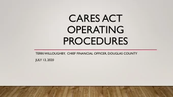 PROCEDURES  TERRI WILLOUGHBY,  CHIEF FINANCIAL OFFICER, DOUGLAS COUNTY  JULY 13, 2020  IMPORTANT