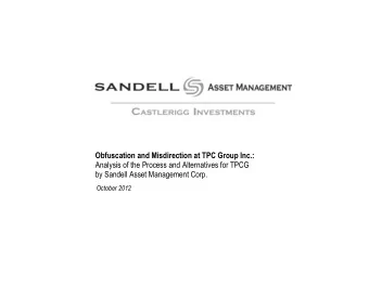 Obfuscation and Misdirection at TPC Group Inc.:  Analysis of the Process and Alternatives for TPCG