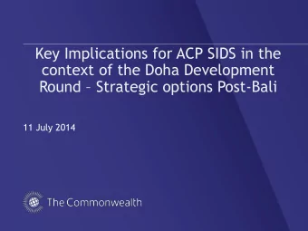 context of the Doha Development Round  Strategic options Post-Bali  11 July 2014  Agriculture
