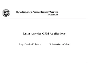 Jorge Canales Kriljenko  Roberto Garcia-Saltos  Latin America GPM Applications  Ination and