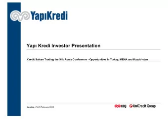 Yap  Kredi Investor Presentation Yap  Kredi Investor Presentation  Credit Suisse Trading the