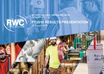 FY2018 RESULTS PRESENTATION  27 August 2018  Reliance Worldw ide Corporation Limited  INVESTOR