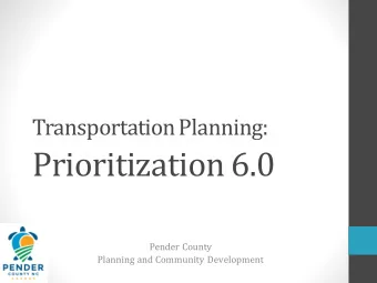 Prioritization 6.0  Pender County  Planning and Community Development  Transportation Planning in