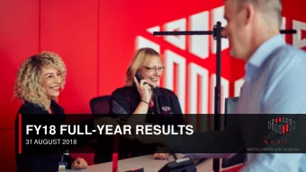 FY18 FULL-YEAR RESULTS  31 AUGUST 2018  NEXTDC LIMITED ACN 143 582 521  FY18 HIGHLIGHTS UNDERLYING