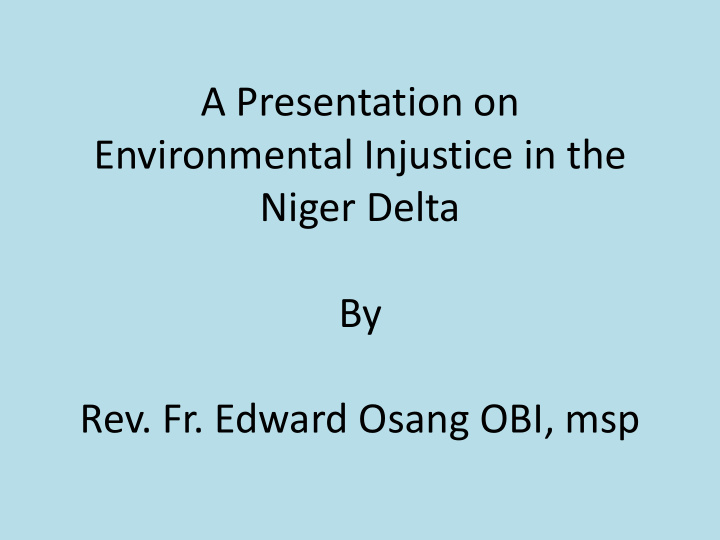 niger delta by rev fr edward osang obi msp introduction