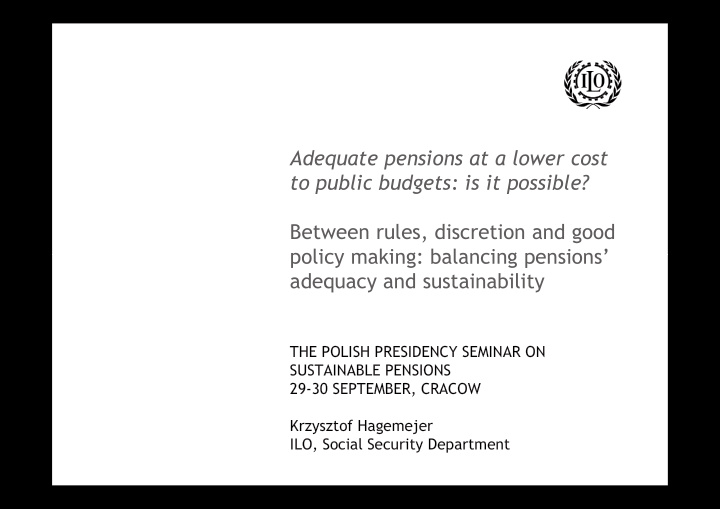 adequate pensions at a lower cost to public budgets is it
