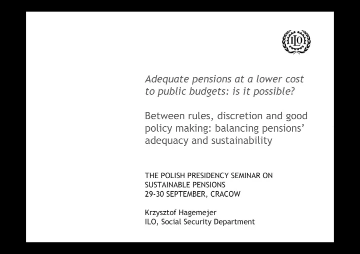 adequate pensions at a lower cost to public budgets is it