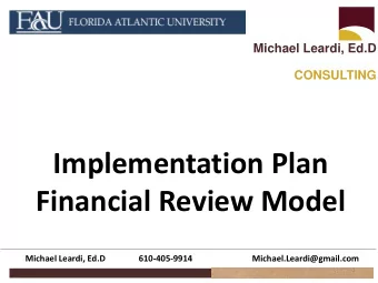 Implementation Plan  Financial Review Model  Michael Leardi, Ed.D  610-405-9914