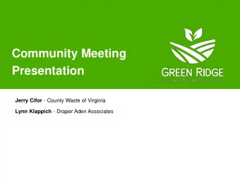 Community Meeting  Presentation Jerry Cifor - County Waste of Virginia Lynn Klappich - Draper Aden