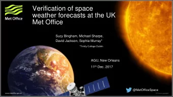 Met Office  Suzy Bingham, Michael Sharpe,  David Jackson, Sophie Murray*  *Trinity College Dublin