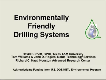 Environmentally  Environmentally  Friendly  Friendly  Drilling Systems  Drilling Systems  EFD