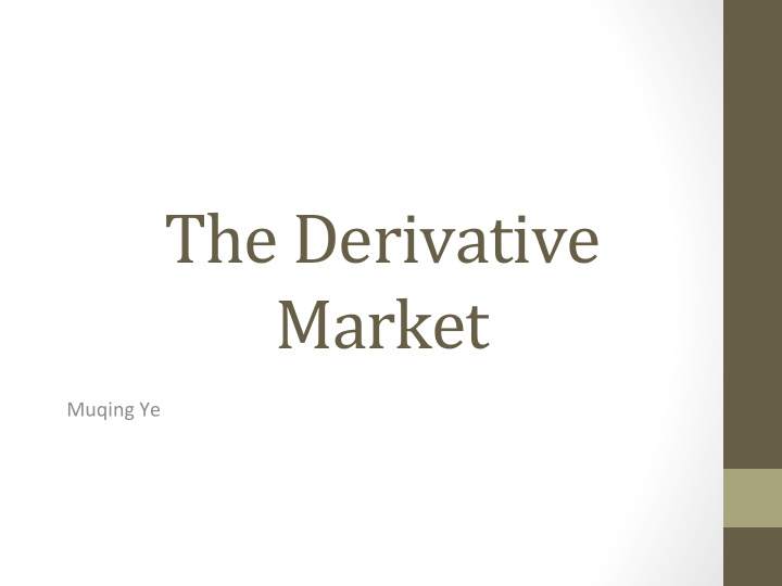 the derivative market
