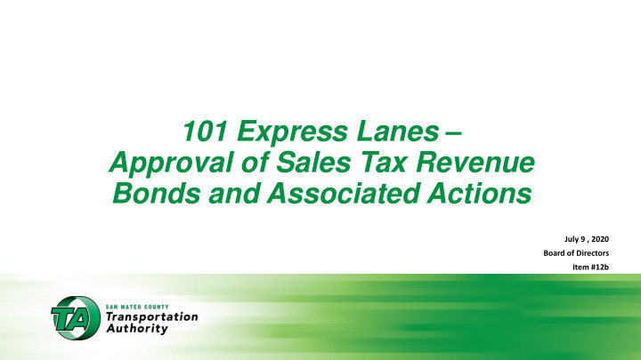 101 express lanes approval of sales tax revenue bonds and