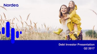 Debt Investor Presentation Q2 2017  Table of contents  1. Nordea in Brief  4  2. Financial Results