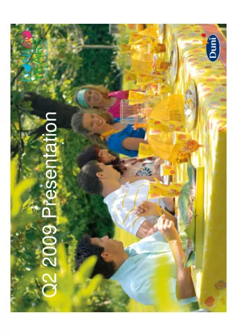 Q2 2009 Presentation  1  Disclaimer  This presentation has been prepared by Duni AB (the