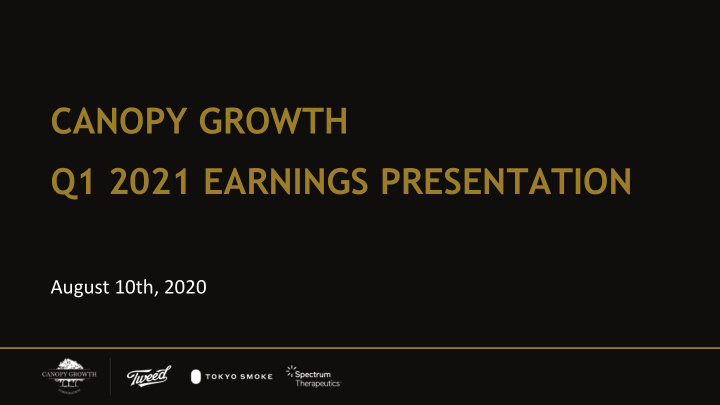 canopy growth q1 2021 earnings presentation