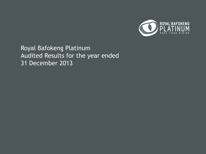 royal bafokeng platinum audited results for the year