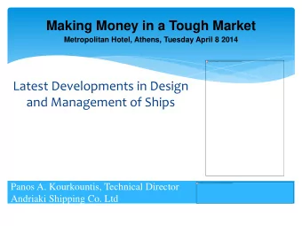Making Money in a Tough Market Metropolitan Hotel, Athens, Tuesday April 8 2014  Latest
