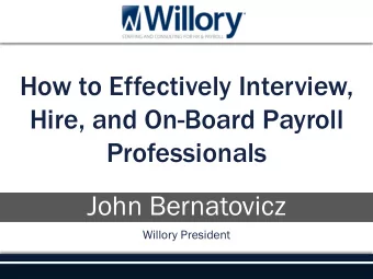 Professionals  John Bernatovicz  Willory President  Payroll Tax  How to compete?  Wheres Bob?