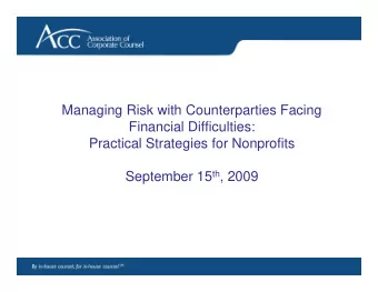 Managing Risk with Counterparties Facing  Financial Difficulties:  Practical Strategies for