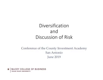 Diversification and Discussion of Risk Conference of the County Investment Academy San Antonio June
