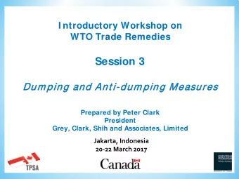 Session 3  Dum  um ping and Ant  nt i-du  dum pi  ping  g Measures  Prepared by Peter Clark