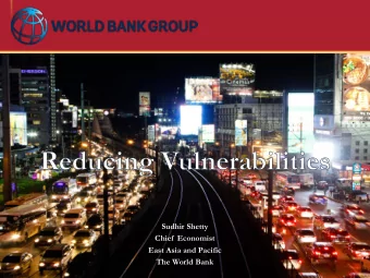 Sudhir Shetty  Chief  Economist  East Asia and Pacific  The World Bank  RECENT TRENDS  Growth