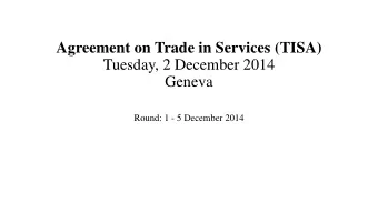 Tuesday, 2 December 2014  Geneva  Round: 1 - 5 December 2014  Presentation by Switzerland  EXPORT