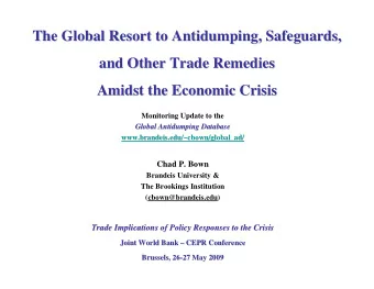 The Global Resort to Antidumping, Safeguards,  The Global Resort to Antidumping, Safeguards,  and