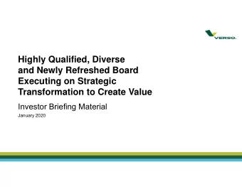 Highly Qualified, Diverse  and Newly Refreshed Board  Executing on Strategic  Transformation to